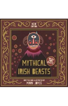 Mythical Irish Beasts: Now with More Beasts! - Mark Joyce