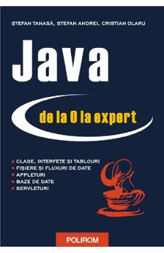 Java de la 0 la expert (Necartonat) - Stefan Tanasa, Cristian Olaru, Stefan Andrei
