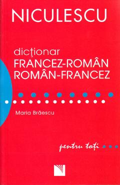 Dictionar francez-roman, roman-francez pentru toti – Maria Braescu Braescu imagine 2022
