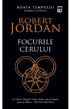 Focurile cerului - Seria roata timpului Cartea A Cincea - Robert Jordan