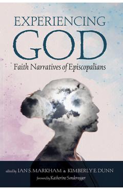Experiencing God: Faith Narratives of Episcopalians - Ian S. Markham