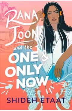 Rana Joon and the One & Only Now - Shideh Etaat