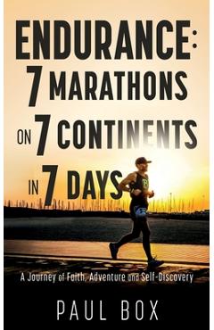 Endurance: A Journey of Faith, Adventure and Self-Discovery - Paul Box