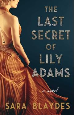 The Last Secret of Lily Adams - Sara Blaydes