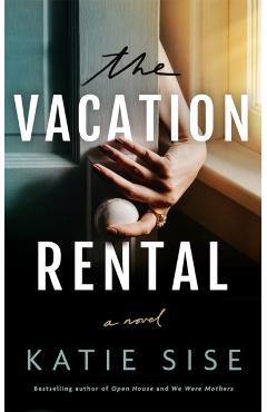 The Vacation Rental - Katie Sise
