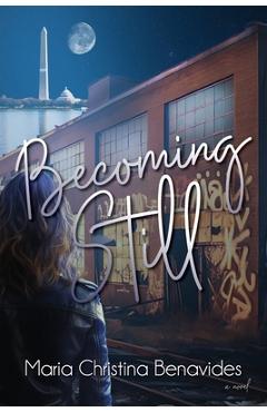 Becoming still - maria christina benavides