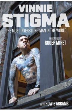 The Most Interesting Man in the World - Vinnie Stigma