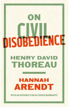 On Civil Disobedience - Hannah Arendt