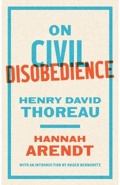 On Civil Disobedience - Hannah Arendt
