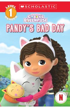 Pandy\'s Bad Day (Gabby\'s Dollhouse: Scholastic Reader, Level 1 #4) - Gabrielle Reyes