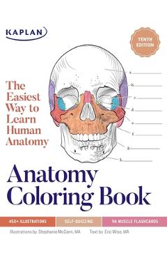 Anatomy Coloring Book with 450+ Realistic Medical Illustrations with Quizzes for Each - Stephanie Mccann