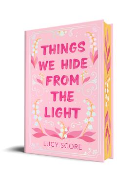 Things We Hide from the Light - Lucy Score