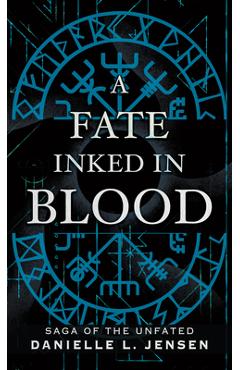A Fate Inked in Blood - Danielle L. Jensen