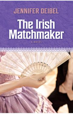 The Irish Matchmaker - Jennifer Deibel