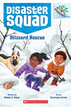 Blizzard Rescue: A Branches Book (Disaster Squad #3) - Rekha S. Rajan