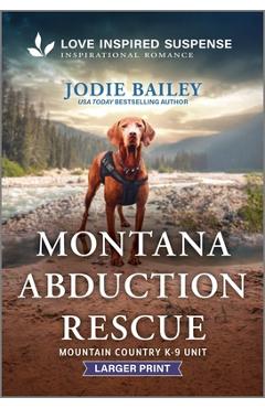 Montana Abduction Rescue - Jodie Bailey