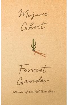 Mojave Ghost - Forrest Gander