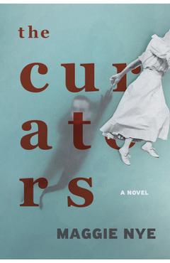 The Curators - Maggie Nye