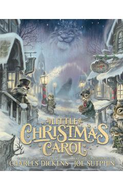 Little Christmas Carol: The Illustrated Edition - Charles Dickens
