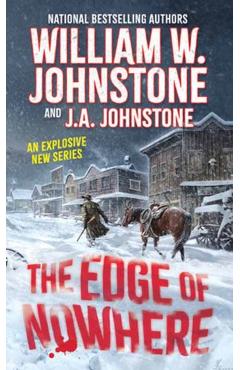 The Edge of Nowhere - William W. Johnstone