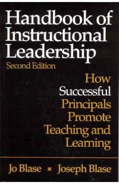 Handbook of Instructional Leadership: How Successful Principals Promote Teaching and Learning - Rebajo R. Blase