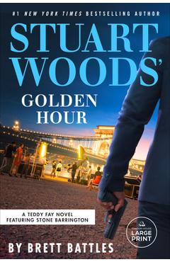 Stuart Woods\' Golden Hour - Brett Battles