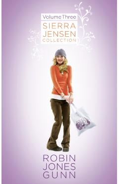 Sierra Jensen Collection, Vol 3 - Robin Jones Gunn