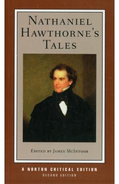 Nathaniel Hawthorne\'s Tales: A Norton Critical Edition - Nathaniel Hawthorne
