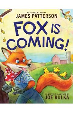 Fox Is Coming! - James Patterson