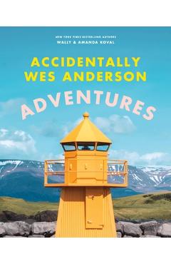 Accidentally Wes Anderson: Adventures - Wally Koval