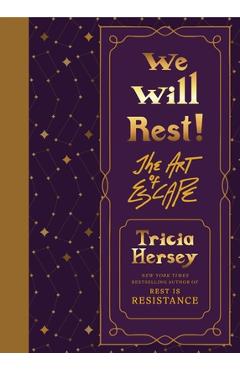 We Will Rest!: The Art of Escape - Tricia Hersey