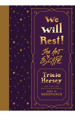 We Will Rest!: The Art of Escape - Tricia Hersey