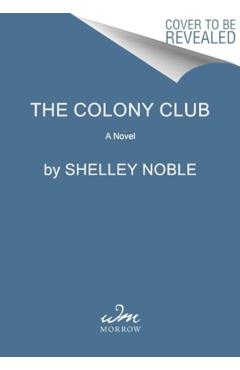 The Colony Club - Shelley Noble