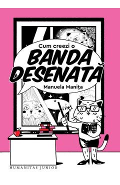Cum creezi o banda desenata - Manuela Manita