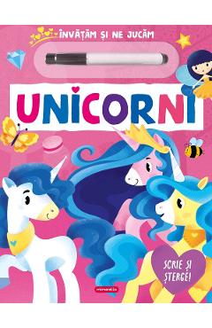Invatam si ne jucam: Unicorni. Scrie si sterge - MIMORELLO