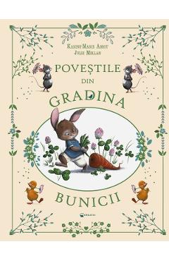 Povestile din gradina bunicii - Karine-Marie Amiot