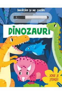 Invatam si ne jucam: Dinozauri. Scrie si sterge - MIMORELLO