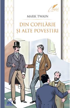 Din copilarie si alte povestiri - Mark Twain - DIDACTICA PUBLISHING HOUSE