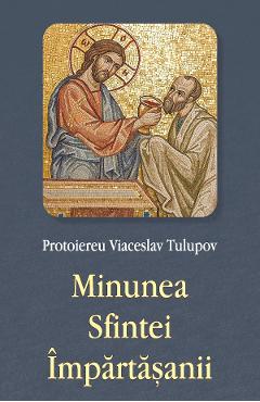 Minunea Sfintei Impartasanii - Viaceslav Tulupov