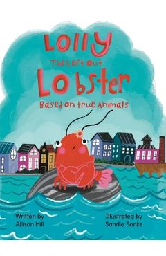 Lolly the Left Out Lobster - Allison Hill