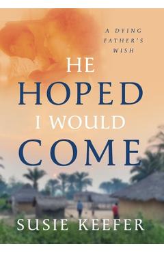 He hoped i would come - susie keefer