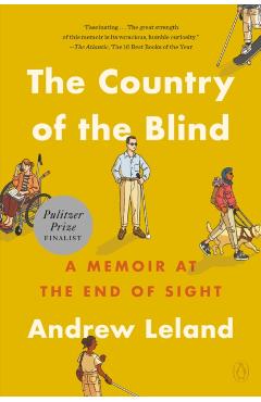 The Country of the Blind: A Memoir at the End of Sight - Andrew Leland