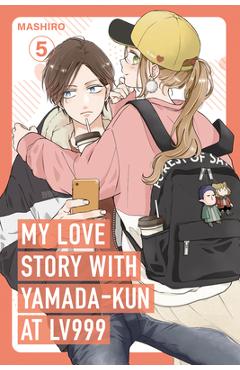 My Love Story with Yamada-Kun at Lv999 Volume 5 - Mashiro