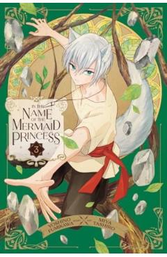 In the Name of the Mermaid Princess, Vol. 3 - Yoshino Fumikawa