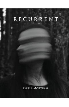 Recurrent - Darla Mottram