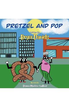 Pretzel & pop - bryce daniels