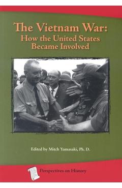 Vietnam War: How the United States Became Involved - Mitch Yamaski