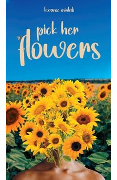 Pick Her Flowers - Kwame Mintah