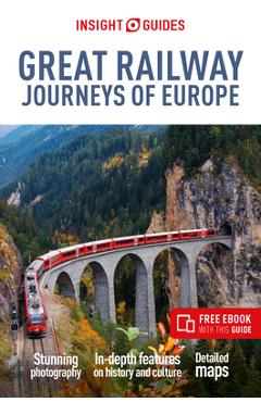 Insight Guides Great Railway Journeys of Europe: Travel Guide with Free eBook - Insight Guides
