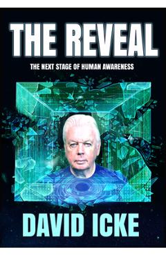 The Reveal: The Next Stage of Human Awareness - David Icke